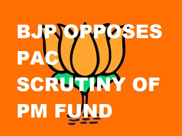 BJP Opposes Audit of PM Care Fund by the Public Accounts Committee